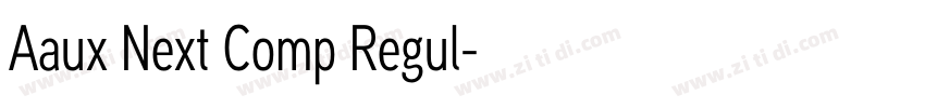 Aaux Next Comp Regul字体转换